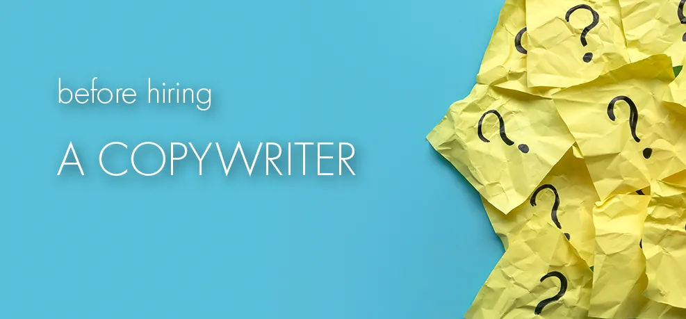 Crumpled yellow sticky notes covered in hand-drawn question marks, with the text 'before hiring a copywriter'