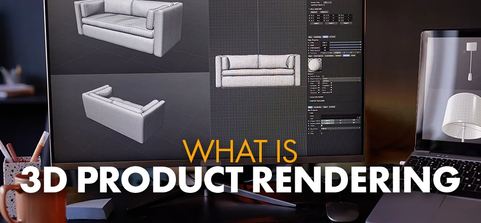 A desktop monitor running 3D software, showing wireframe mesh views of a sofa from several angles, with a laptop rendering a lamp beside it, under the words 'What is 3D product rendering'